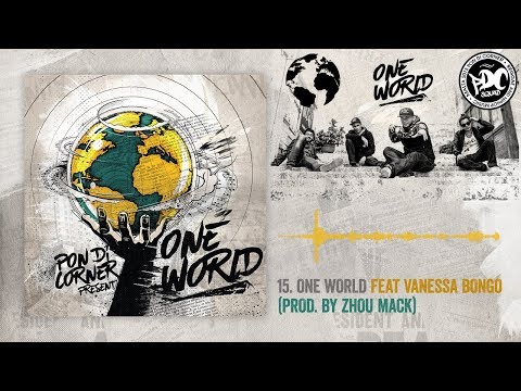 Pon Di Corner ft Vanessa Bongo - One World (Prod. by Zhou Mack)