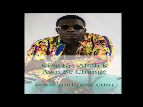 King Kj - ALLAH KA AN BÈ CHANGÉ (Son Officiel)