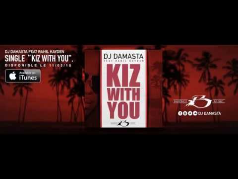 Dj Damasta Feat. RahiL Kayden - Kiz With You
