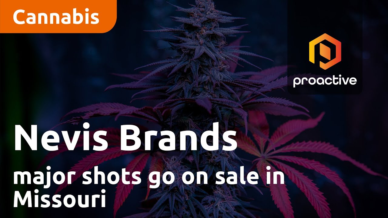 Nevis Brands announces major shots are now for sale in dozens if dispensaries in Missouri
