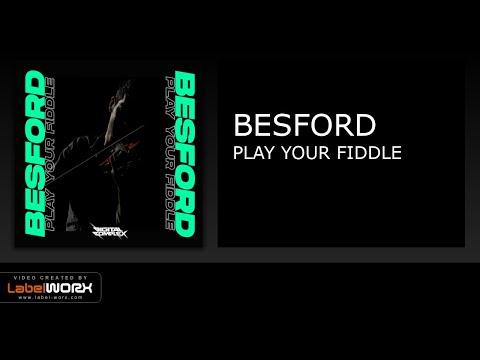 Besford - Play Your Fiddle (Original Mix)