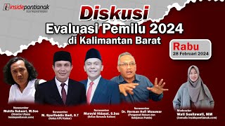 Diskusi Evaluasi Pemilu 2024 di Kalimantan Barat