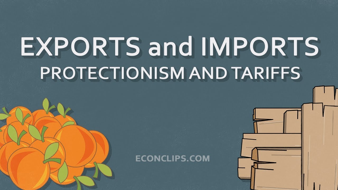🚧 Exports and Imports | Protectionism, Tariffs and Who Benefits From Them