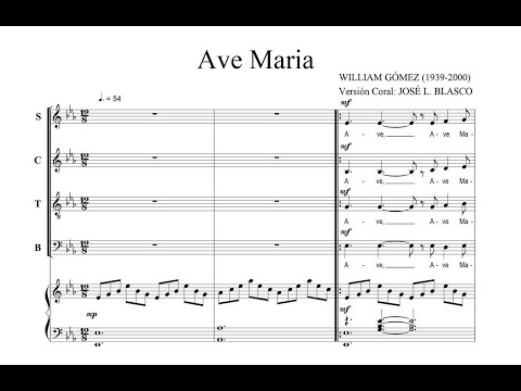 Gomez, William (1939 - 2000) Ave Maria (versíon coral: José L. Blasco).