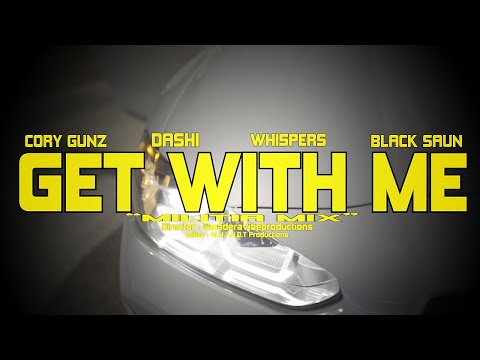 Get With Me (Freestyle Militia Mix) Cory Gunz X Dashii X Whispers