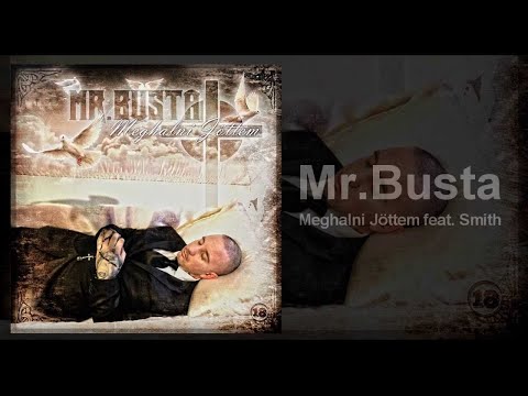 Mr.Busta - Meghalni Jöttem feat. Smith