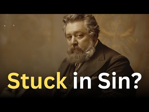 If You're Stuck in Sin, Watch This! - Charles Spurgeon Devotional - "Morning and Evening"