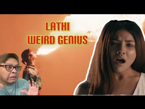 FIL-BRIT REACTS TO - LATHI - WEIRD GENIUS FT. SARA FAJIRA 9OFFICIAL MUSIC VIDEO)