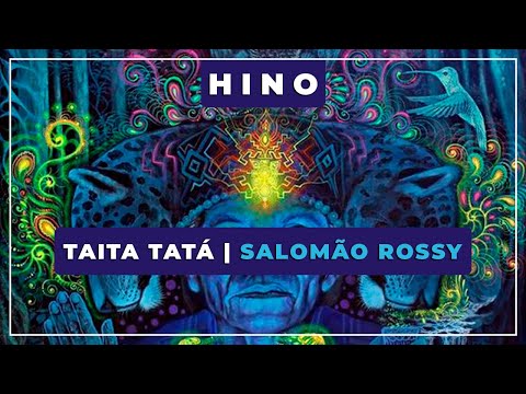 🎼 Taita Tatá ⭐ Salomão Rossy ✨ Hino de Rapé