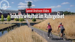 Industriekultur im Ruhrgebiet per Rad entdecken | Speed-Drohnen-Flug