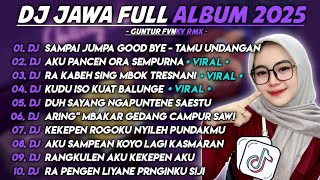 Download lagu DJ JAWA FULL ALBUM TERBARU 2025 - DJ SAMPAI JUMPA GOOD BYE SAYANG - TAMU UNDANGAN X AKU ORA SEMPURNA mp3 Download lagu DJ JAWA FULL ALBUM TERBARU 2025 - DJ SAMPAI JUMPA GOOD BYE SAYANG - TAMU UNDANGAN X AKU ORA SEMPURNA mp3