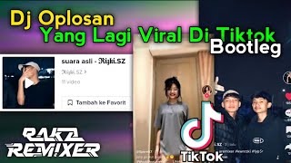 Download lagu Sound Viral Di Tiktok RIZKI.SZ!!! Dj Oplosan yang lagi viral di tiktok (Bootleg) mp3