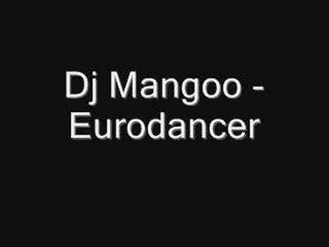 DJ Mangoo - Eurodancer