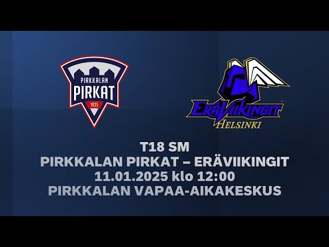 T18 SM-sarja: Pirkat - Eräviikingit (11.01.2025)