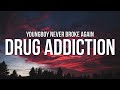 YoungBoy Never Broke Again Drug Addiction Lyrics