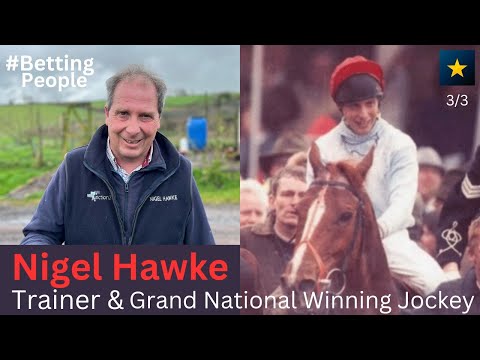 #BettingPeople Interview NIGEL HAWKE Racehorse Trainer & Former Jockey 3/3