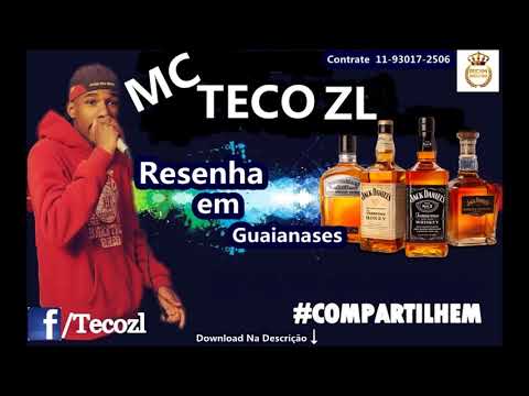 MC TECO ZL - RESENHA EM GUAIANASES  (DJ MATHEUS RDM)  2018