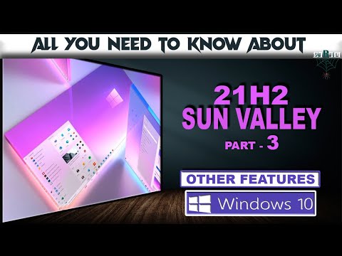 All you need to Know about Window 10 21H2 | Sun Valley | PART 3 | Upcoming Release | MaaRaaLa