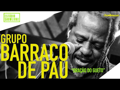 Grupo Barraco de Pau - Oração Do Gueto - Ao Vivo no Estúdio Showlivre 2019