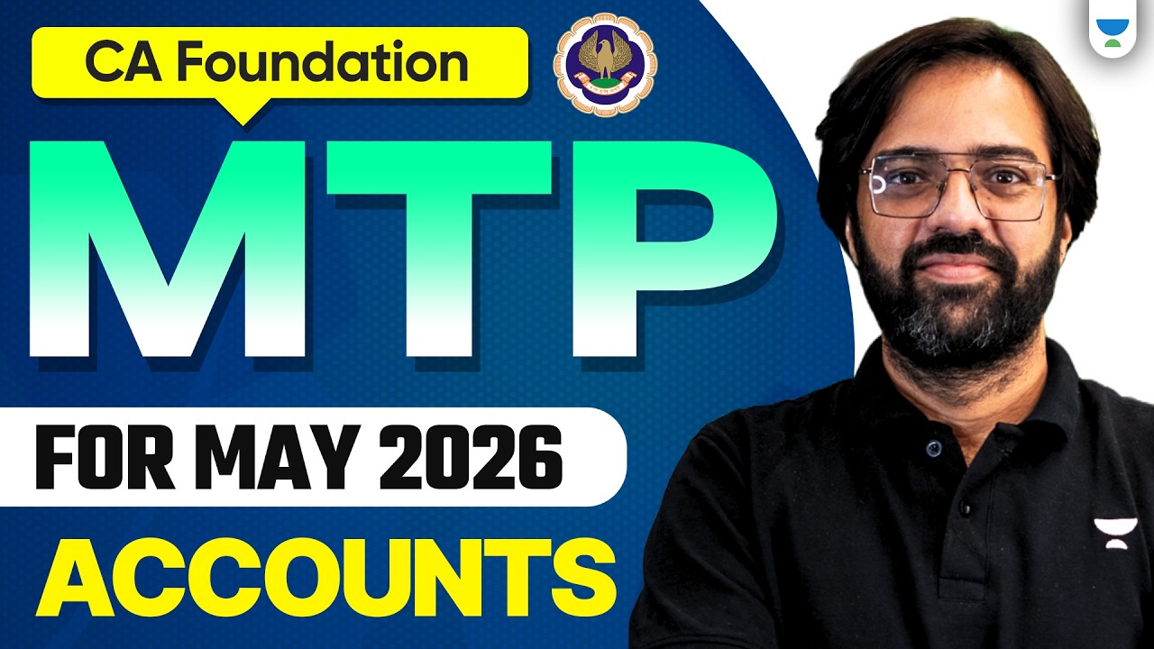 ICAI MTP New Release | Accounts Full Solutions Explained | CA Foundation May 2026 | CA Rakesh Kalra