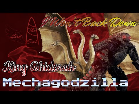 King Ghidorah/Mechagodzilla - I Won't Back Down || Tribute