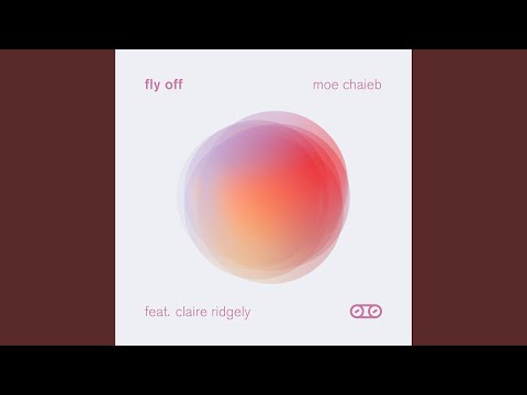 Fly Off (feat. Claire Ridgely)