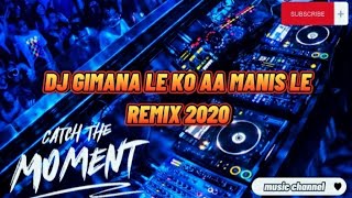 Download lagu DJ GIMANA LE KO AA MANIS LE ( REMIX ) mp3