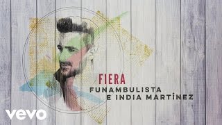Funambulista con India Martínez - Fiera (Audio)