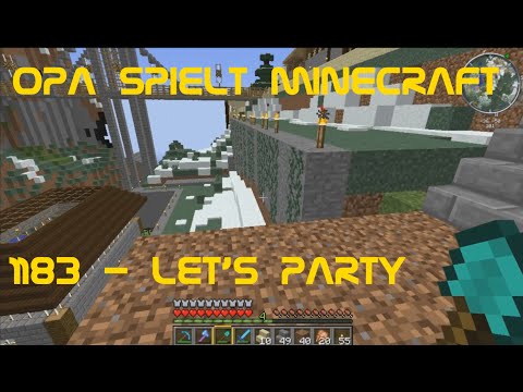 Opa spielt Minecraft 1183 - Let's Party