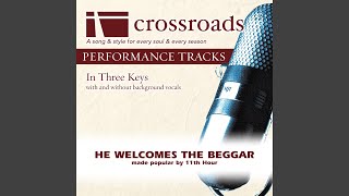 He Welcomes The Beggar (Performance Track Original with Background Vocals)
