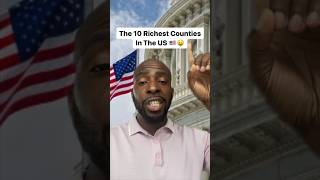 The 10 Richest Counties In The US