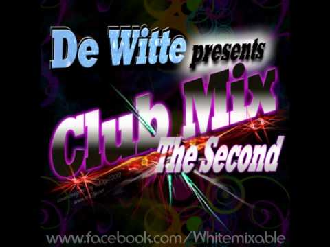 Club Mix The Second (Mixed by De Witte)..