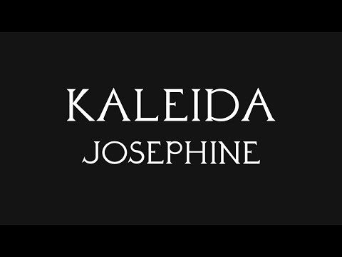 Kaleida - Josephine (Official Lyric Video)