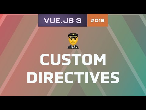 18 - Custom Directives | Vue.js 3