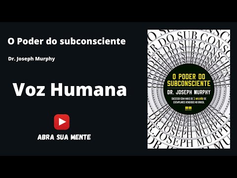 Audiobook  - O Poder do Subconsciente  - Joseph Murphy - PORTUGUÊS