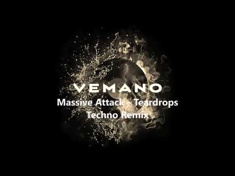 Massive Attack Teardrops RMX by Vemano