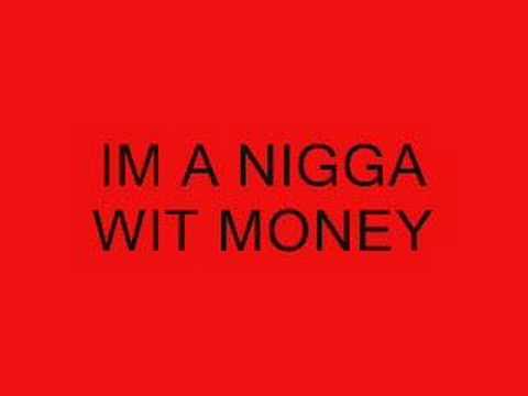 Video thumbnail for Nigga Wit Money