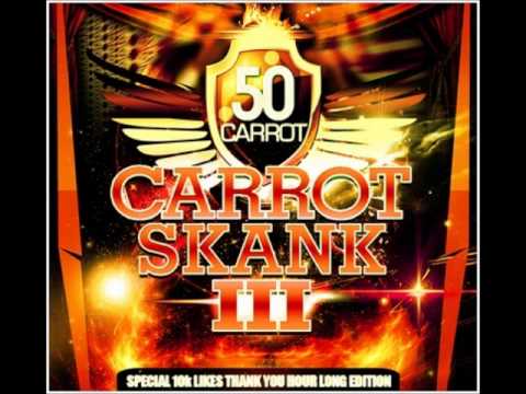 50 Carrot - Carrot Skank Vol. 3 [10K Likes Special Hour Long Edition]
