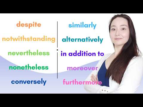 English TRANSITION WORDS: despite, notwithstanding, nevertheless, nonetheless, in addition to...