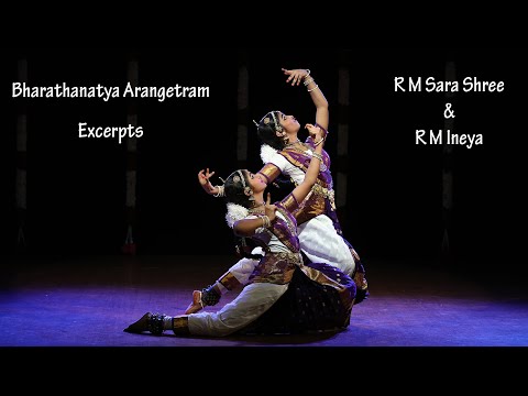 Excerpts from R M Sara Shree & R M Ineya Bharathanatya Arangetram Sridevi Nrithyalaya-Bharathanatyam