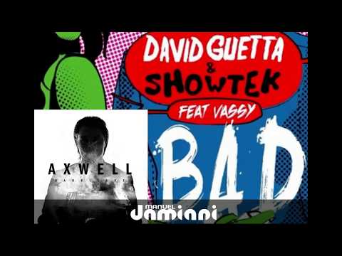 Bad - David Guetta ft  Vassy Original Mix VS Barricade by Axwell - Manuel Damiani Mash Up