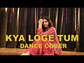 Kya Loge Tum Dance Video Khyati Sahdev Danceaholic Studio Akshay Kumar Jaani