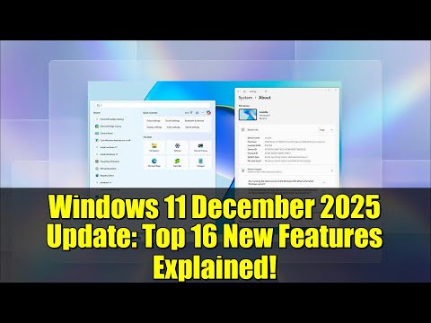 Windows 11 December 2025 Update: Top 16 New Features Explained!