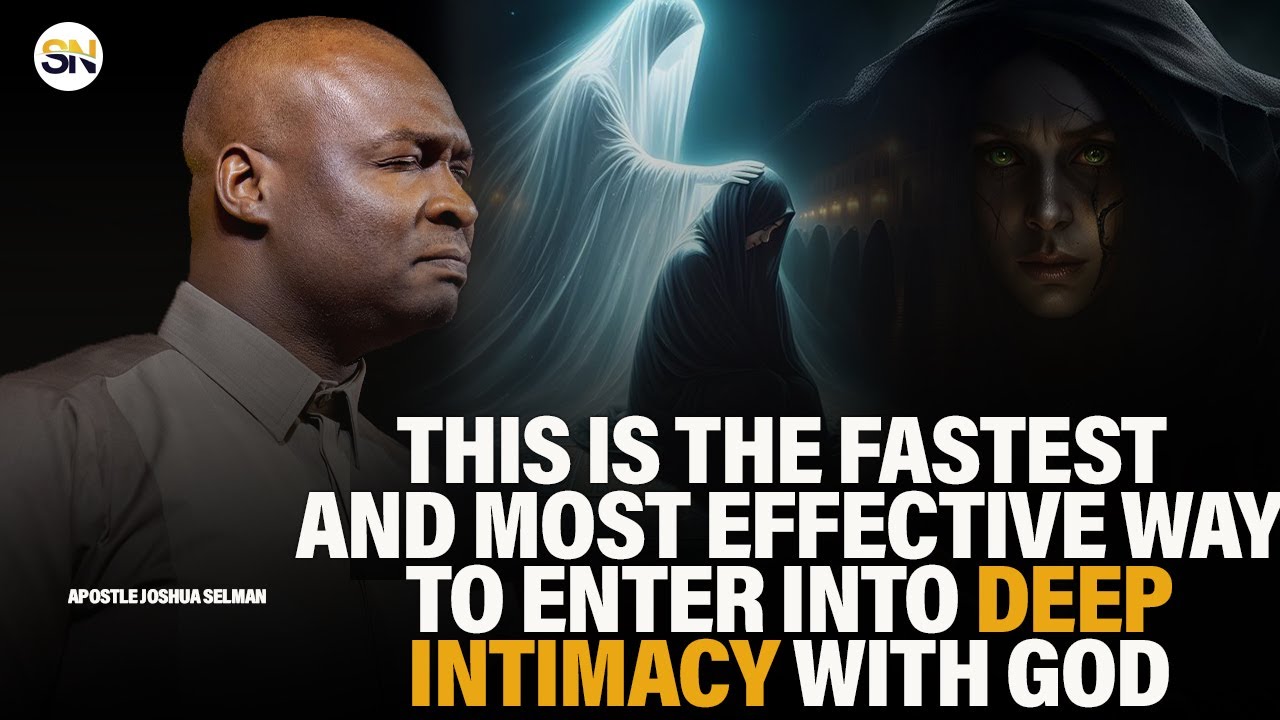 THIS IS THE FASTEST AND MOST EFFECTIVE WAY TO ENTER INTO DEEP INTIMACY WITH GOD |APST JOSHUA SELMAN
