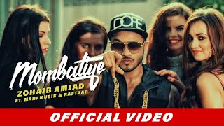 Mombatiye (Official Video) | Zohaib Amjad | Raftaar | Manj Musik | Latest Punjabi Songs 2018