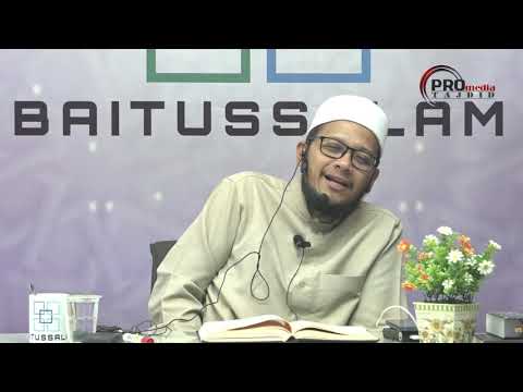 17-06-2019 Ustaz Mohd Khairil Anwar : Syarah Bulughul Maram | Syarat-Syarat Solat