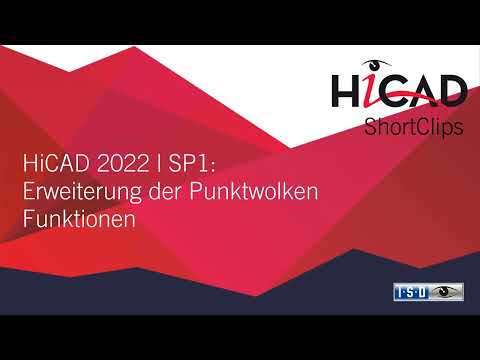 HiCAD 2022 | SP1: Erweiterung der Punktwolken Funktionen
