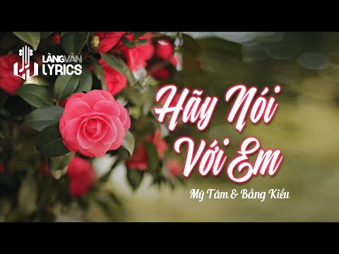 HÃY NÓI VỚI EM