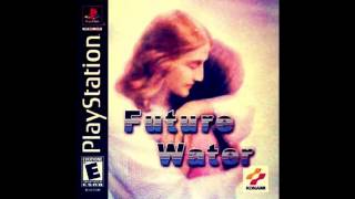 ₮.hank.william.₴ ₪₪₪ - Future Water™ [Full Album]