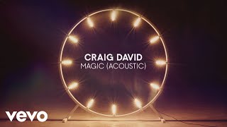 Craig David - Magic (Acoustic) (Audio)